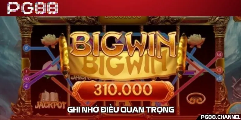 Nằm lòng những lưu ý trên để quá trình nổ hũ được thuận lợi