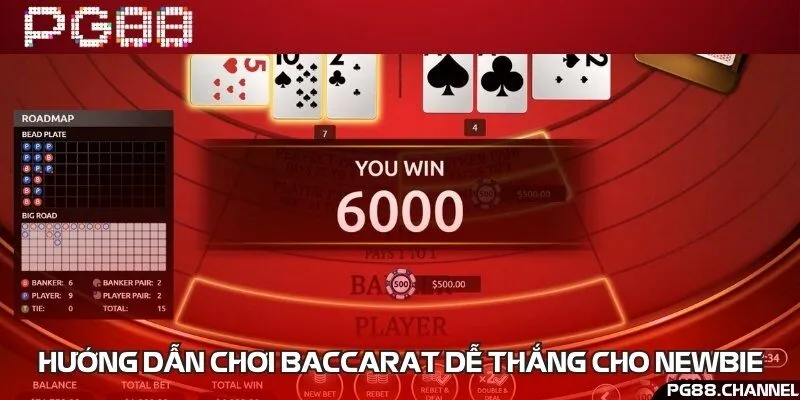 Hướng dẫn chơi Baccarat dễ thắng và luật chơi cần nắm 